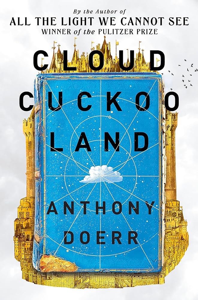 Cloud Cuckoo Land: the new novel and Sunday Times bestseller from the author of All the Light We Cannot See cover image