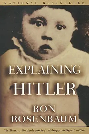 Explaining Hitler: The Search for the Origins of His Evil cover image
