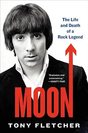 Moon: The Life and Death of a Rock Legend – A Definitive Biography of The Who's Drummer Keith and Rock's Wildest Genius cover image