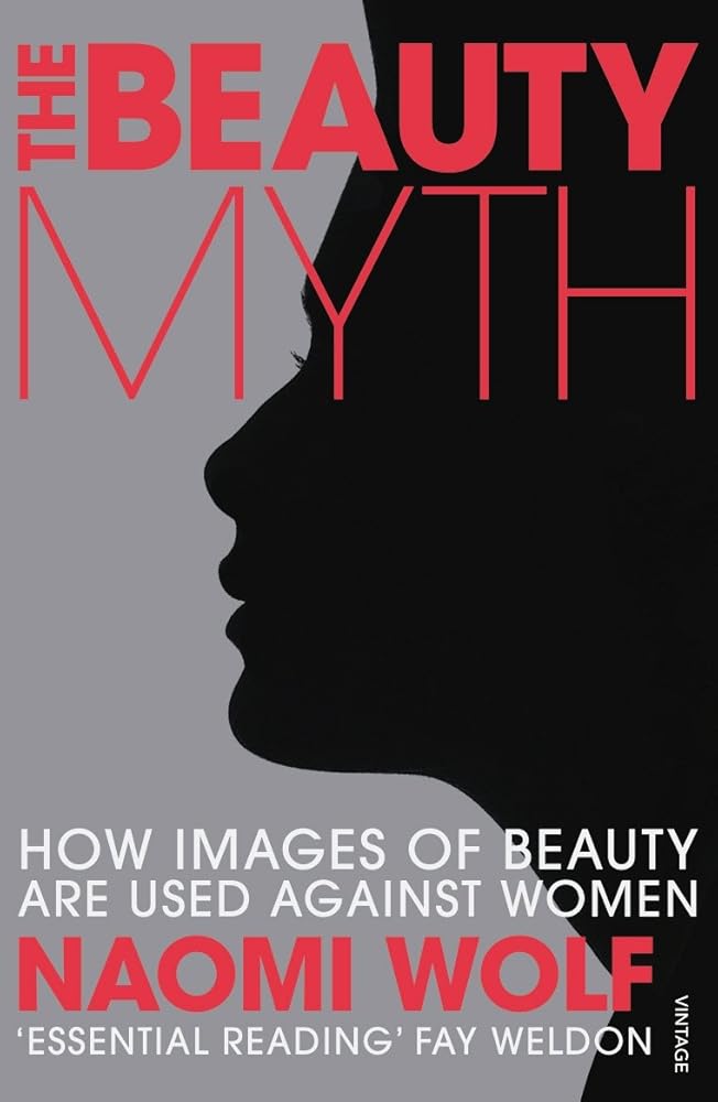 The Beauty Myth : How Images of Beauty Are Used Against Women cover image