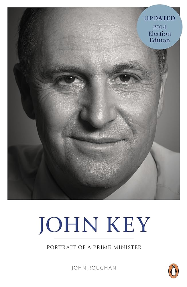 John Key: Portrait of a Prime Minister cover image