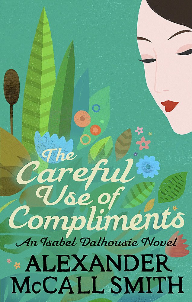 Careful Use Of Compliments (Sunday Philosophy Club) (v. 4) cover image