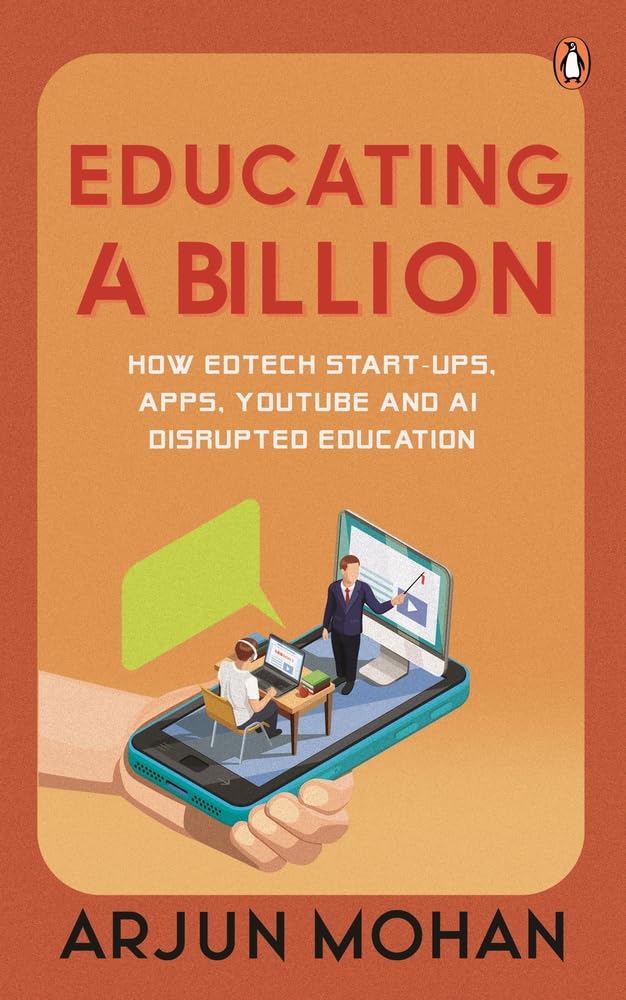 Educating a Billion: How EdTech Start-ups, Apps, YouTube and AI Disrupted Education cover image