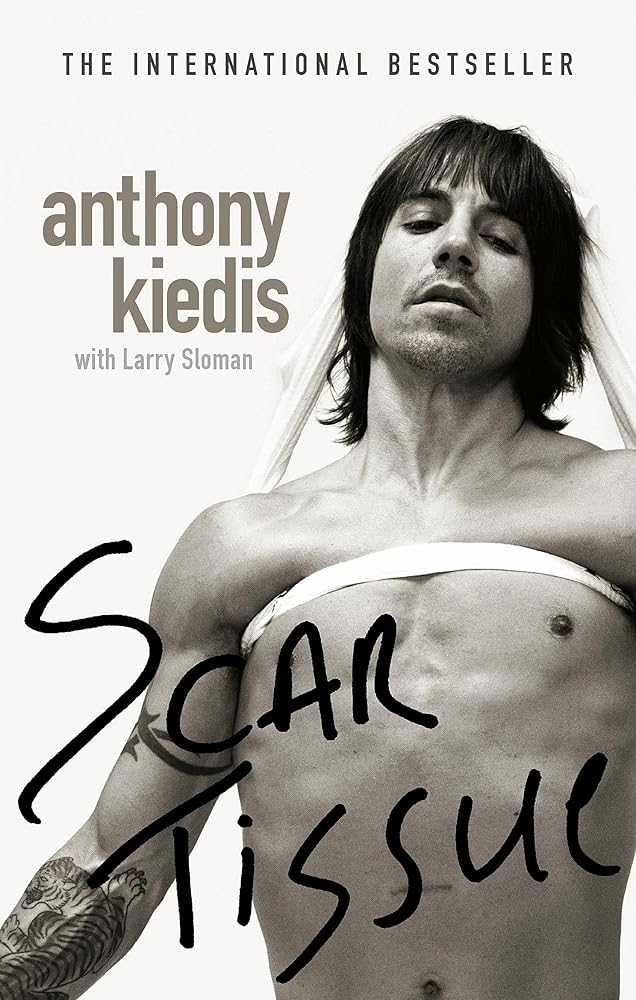 Scar Tissue: The bestselling memoir from the frontman of the Red Hot Chili Peppers cover image