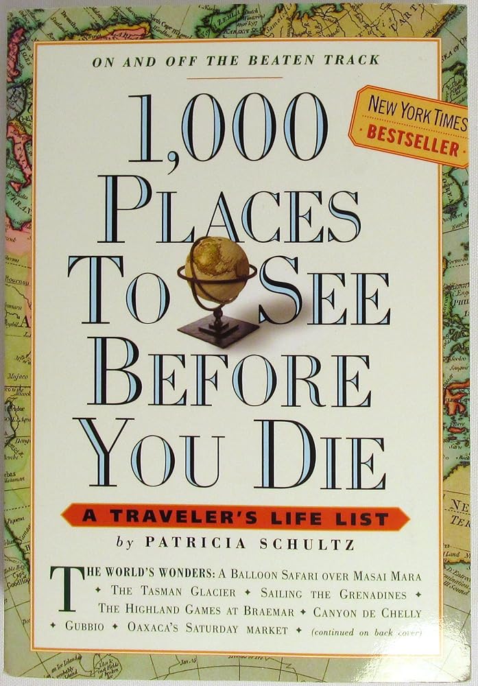 1,000 Places to See Before You Die: A Traveler's Life List cover image