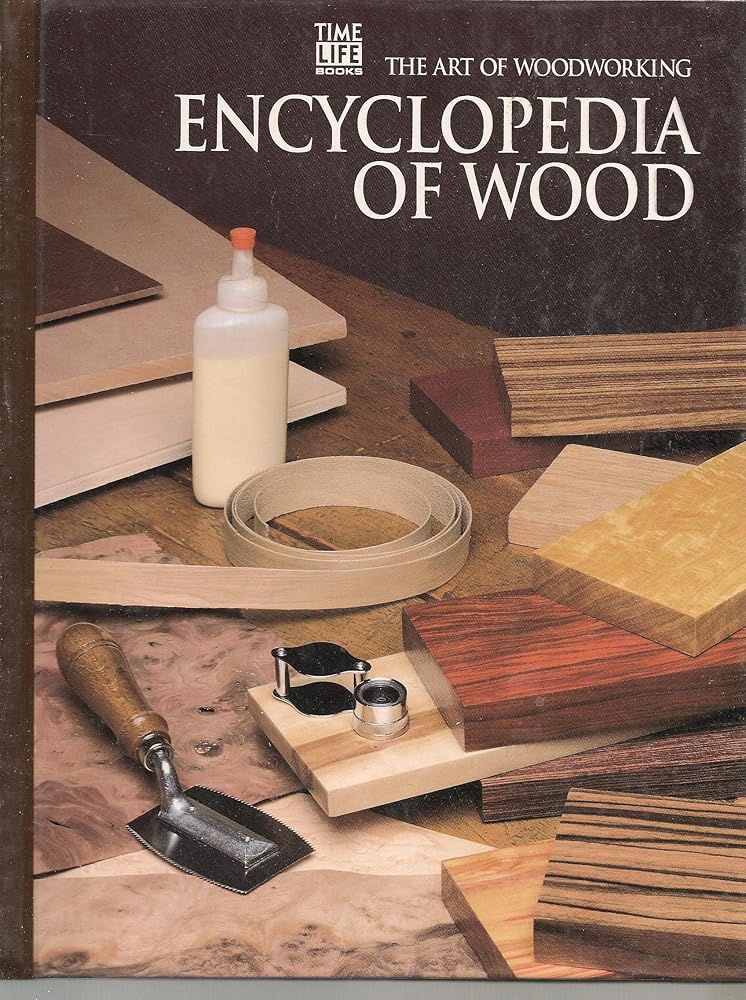 Encyclopedia of Wood (Art of Woodworking) cover image