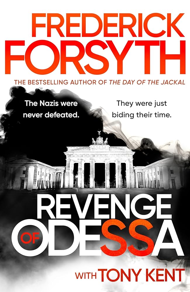 Revenge of Odessa: The global bestselling author of The Day of the Jackal, now a major TV series, returns with his most gripping thriller yet cover image