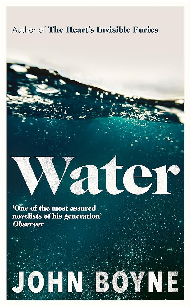 Water: A haunting, confronting novel from the author of The Heart’s Invisible Furies cover image
