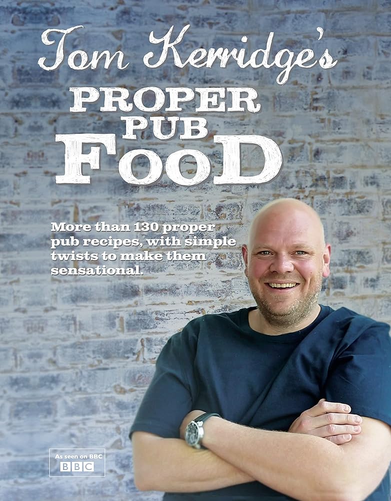 Tom Kerridge's Proper Pub Food: 0ver 130 pub recipes with simple twists to make them sensational cover image