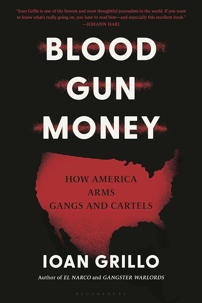 Blood Gun Money: How America Arms Gangs and Cartels cover image