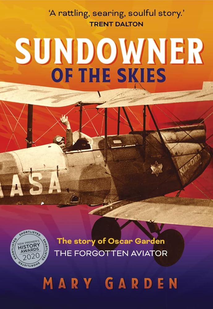 Sundowner of the Skies: The story of Oscar Garden , the forgotten aviator cover image