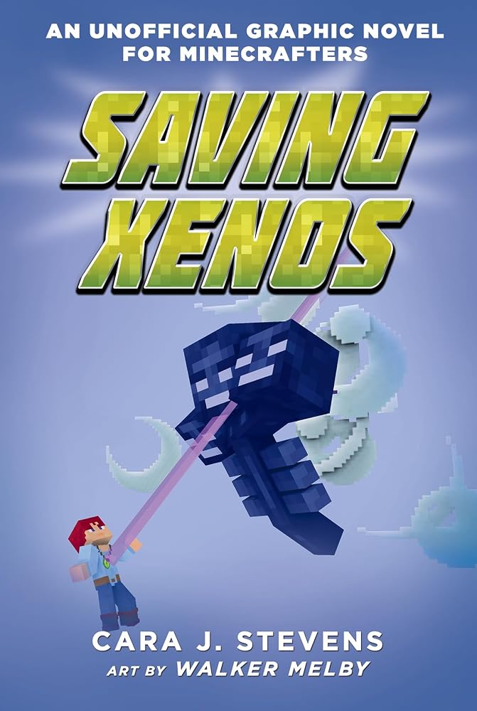 Saving Xenos (An Unofficial Graphic Novel for Minecrafters #6) cover image
