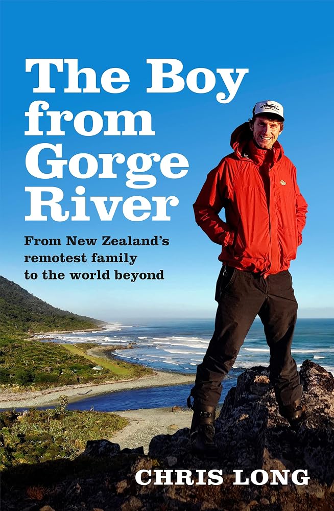 The Boy from Gorge River: From New Zealand's remotest family to the world beyond cover image