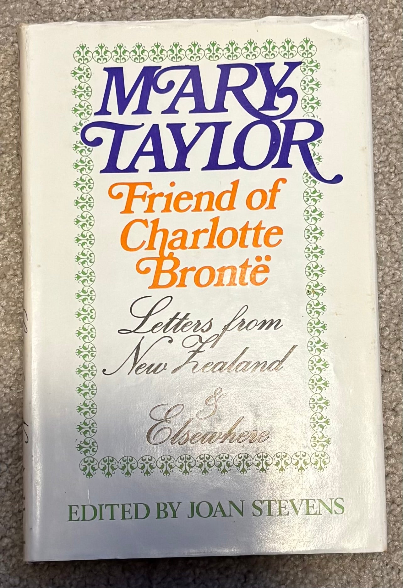 Mary Taylor Friend of Charlotte Bronte Letters from New Zealand & Elsewhere