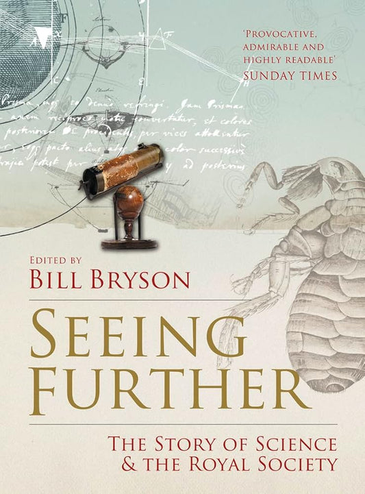 Seeing Further: The Story of Science & the Royal Society cover image