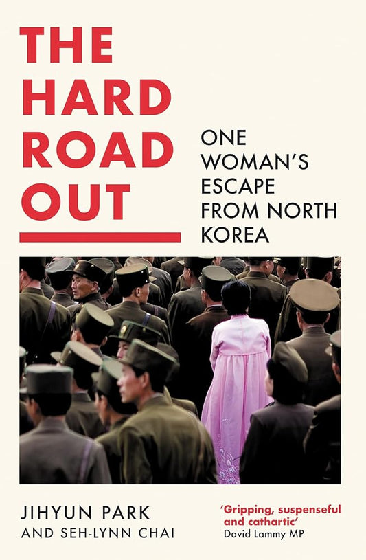 THE HARD ROAD OUT: ONE WOMAN’S ESCAPE FROM NORTH KOREA cover image