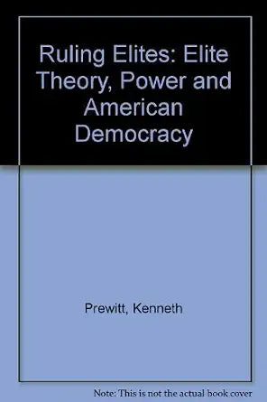 The Ruling Elites: Elite Theory, Power, and American Democracy cover image