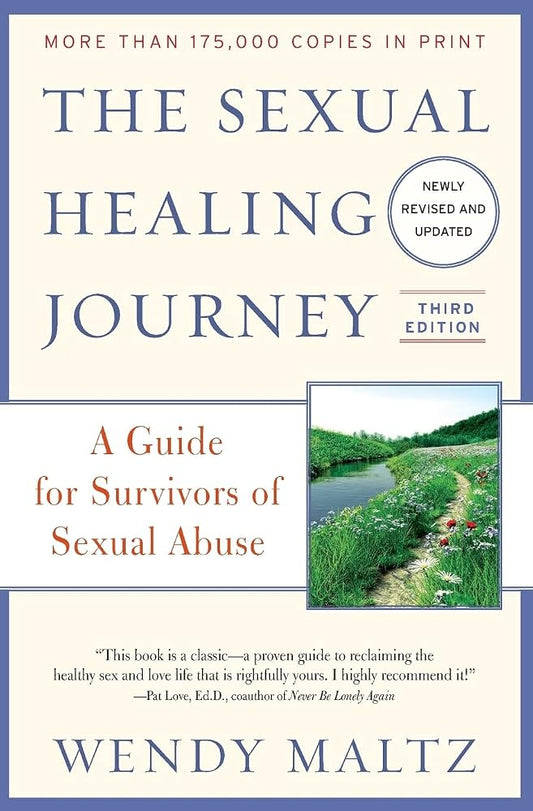 The Sexual Healing Journey: A Guide for Survivors of Sexual Abuse, 3rd Edition cover image