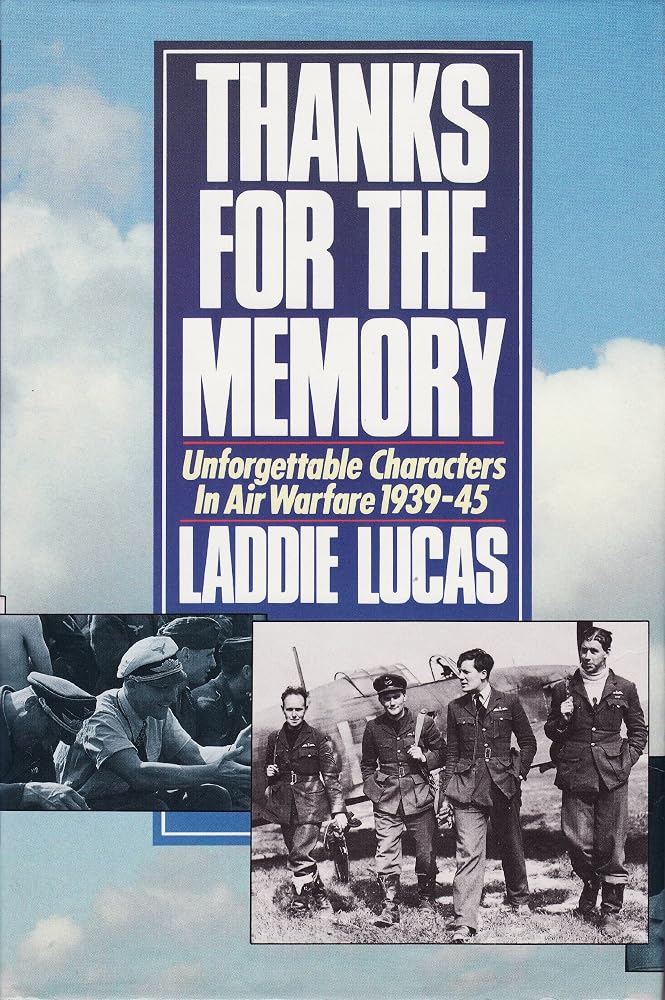 Thanks for the memory: unforgettable characters in air warfare 1939-45 cover image