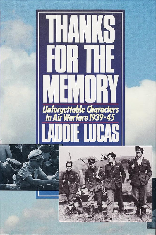 Thanks for the memory: unforgettable characters in air warfare 1939-45 cover image