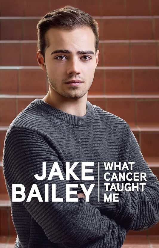 Jake Bailey: What cancer taught me cover image