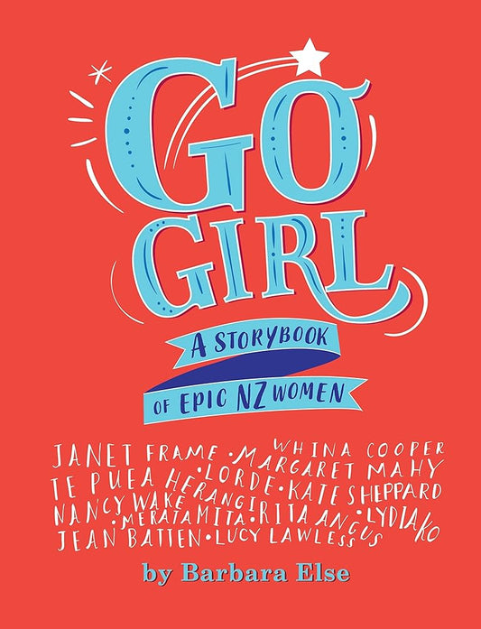 Go Girl: A Storybook of Epic NZ Women cover image