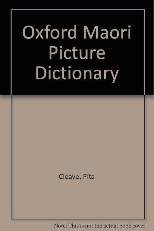 Oxford Maori picture dictionary =: He Pukapuk a Kupuahua Maori cover image