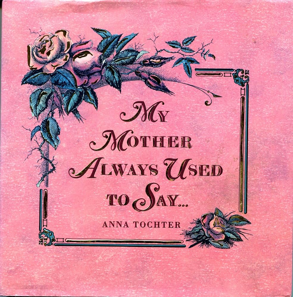 My Mother Always Used to Say... cover image