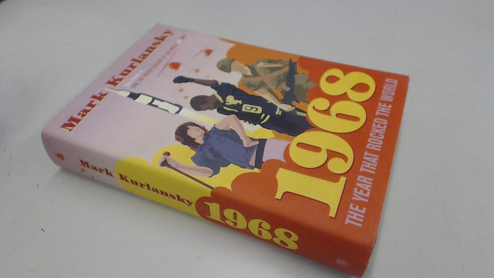 1968: The Year That Rocked the World cover image