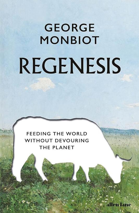 Regenesis: Feeding the World without Devouring the Planet cover image