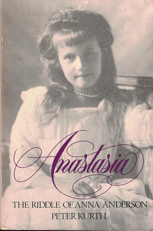 Anastasia: The Riddle of Anna Anderson cover image