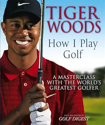 Tiger Woods: How I Play Golf cover image