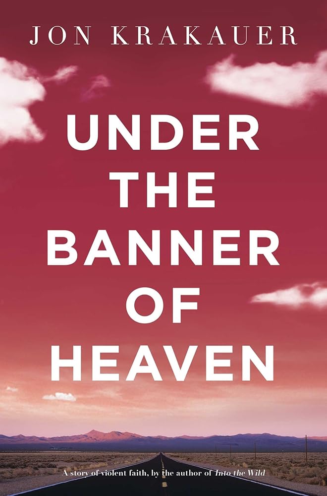 Under the Banner of Heaven : A Story of Violent Faith cover image