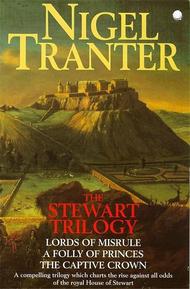 The Stewart Trilogy: Lords of Misrule; A Folly of Princes; The Captive Crown cover image