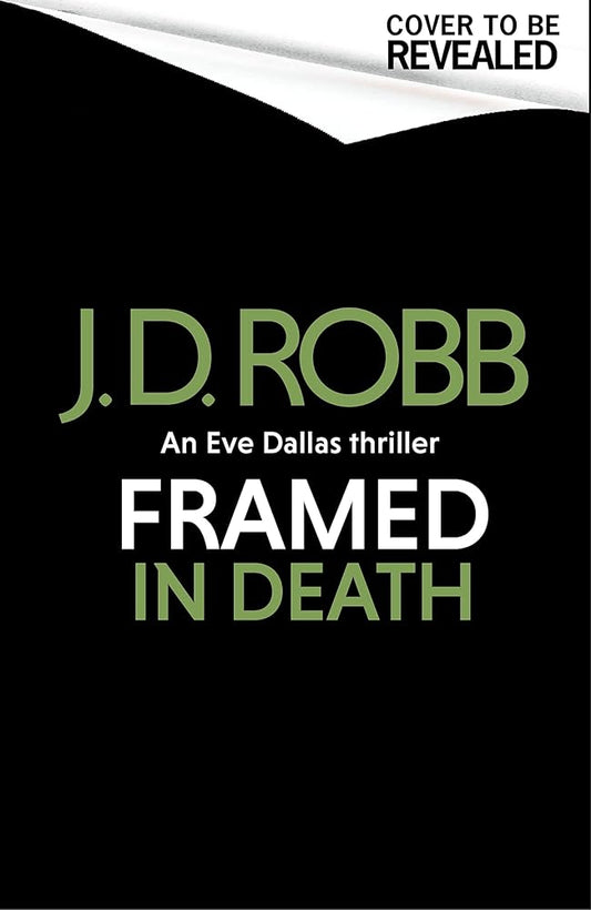 Framed In Death: An Eve Dallas thriller (In Death 61) cover image