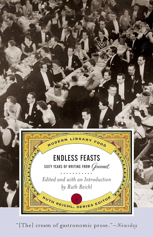 Endless Feasts: Sixty Years of Writing from Gourmet (Modern Library Food) cover image