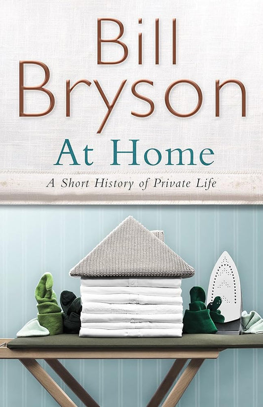 At Home: A Short History of Private Life (Bryson) cover image