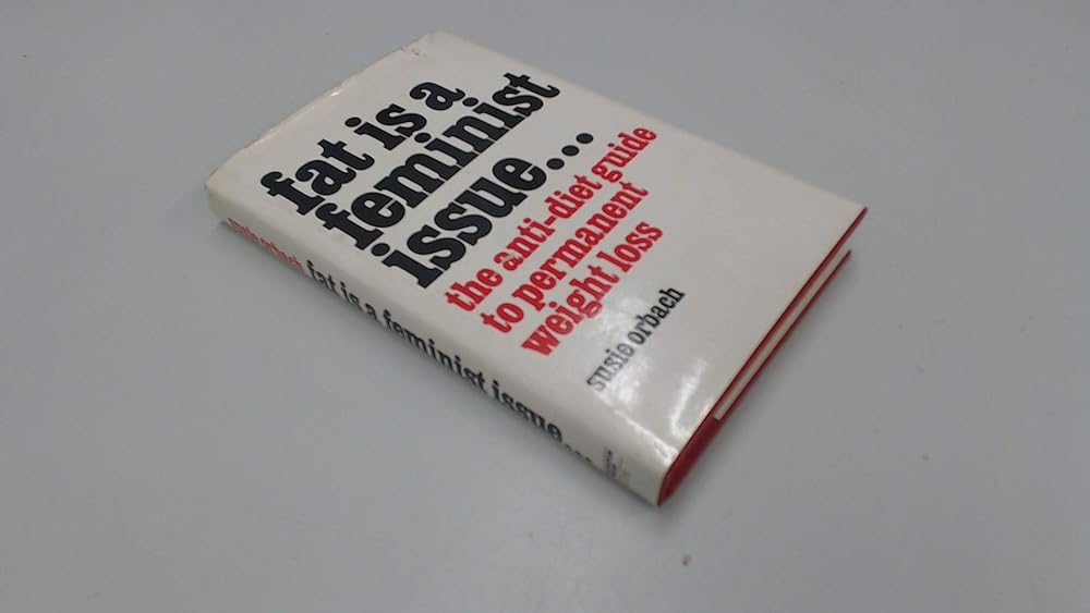 Fat is a feminist issue: The anti-diet guide to permanent weight loss cover image