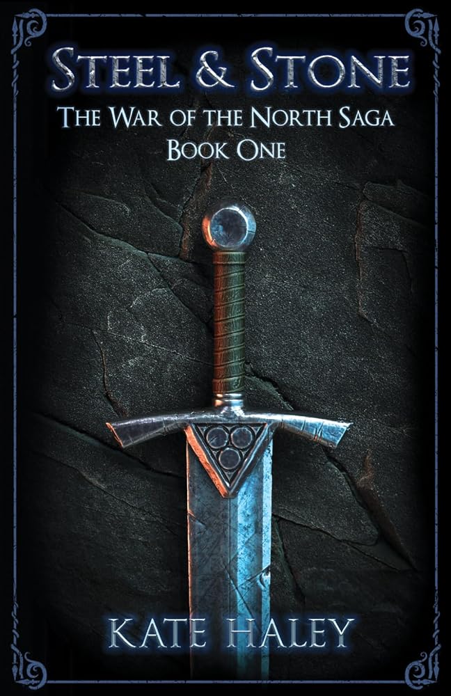 Steel & Stone: The War of the North Saga Book One cover image