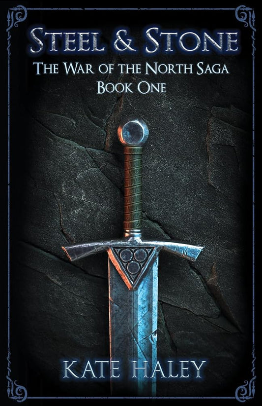 Steel & Stone: The War of the North Saga Book One cover image