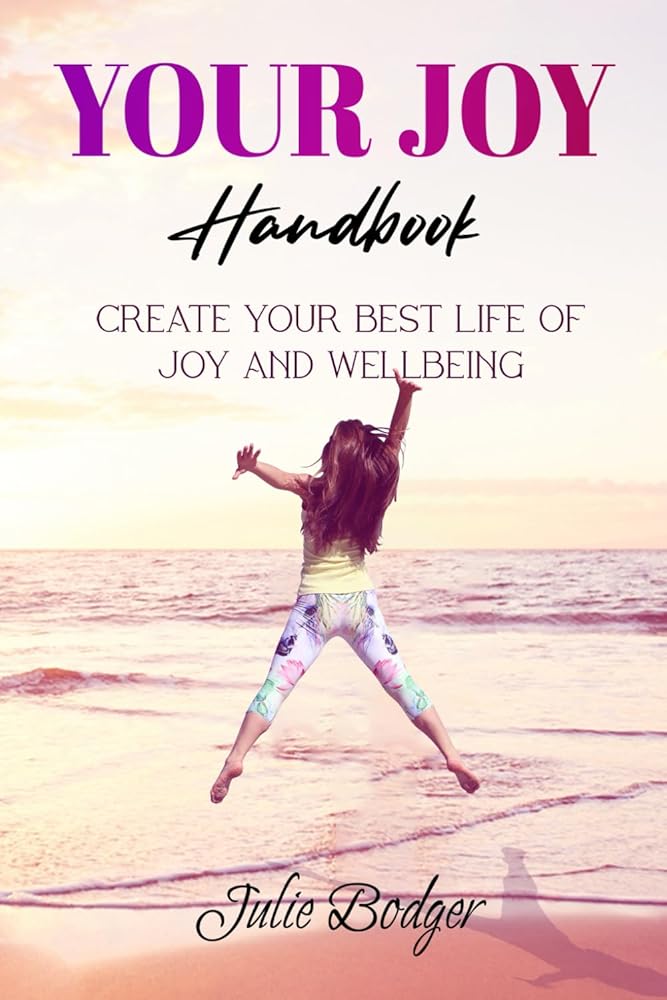 Your Joy Handbook: Create Your Best Life of Joy and Wellbeing cover image