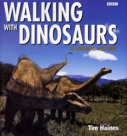 Walking with Dinosaurs: A Natural History cover image