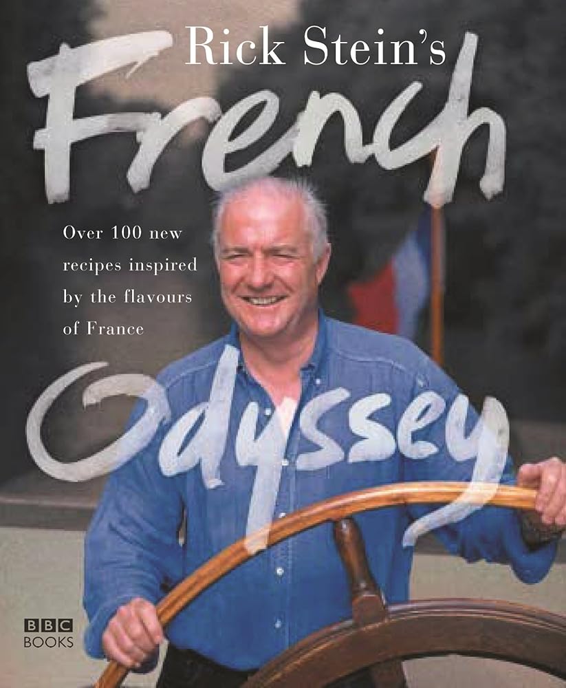 Rick Stein's French Odyssey: Over 100 New Recipes Inspired by the Flavours of France cover image