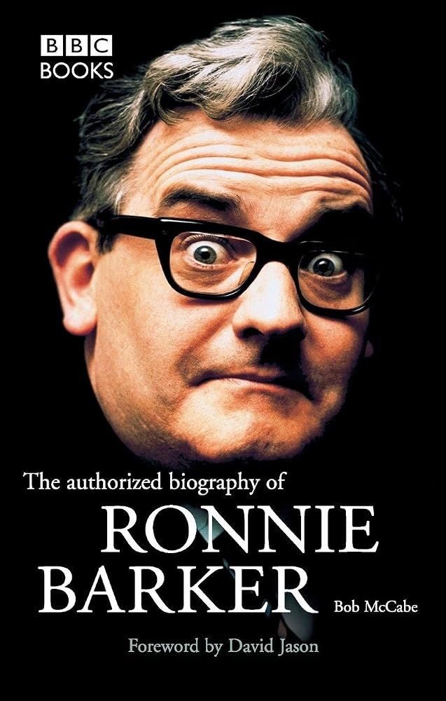 The Authorised Biography Of Ronnie Barker cover image