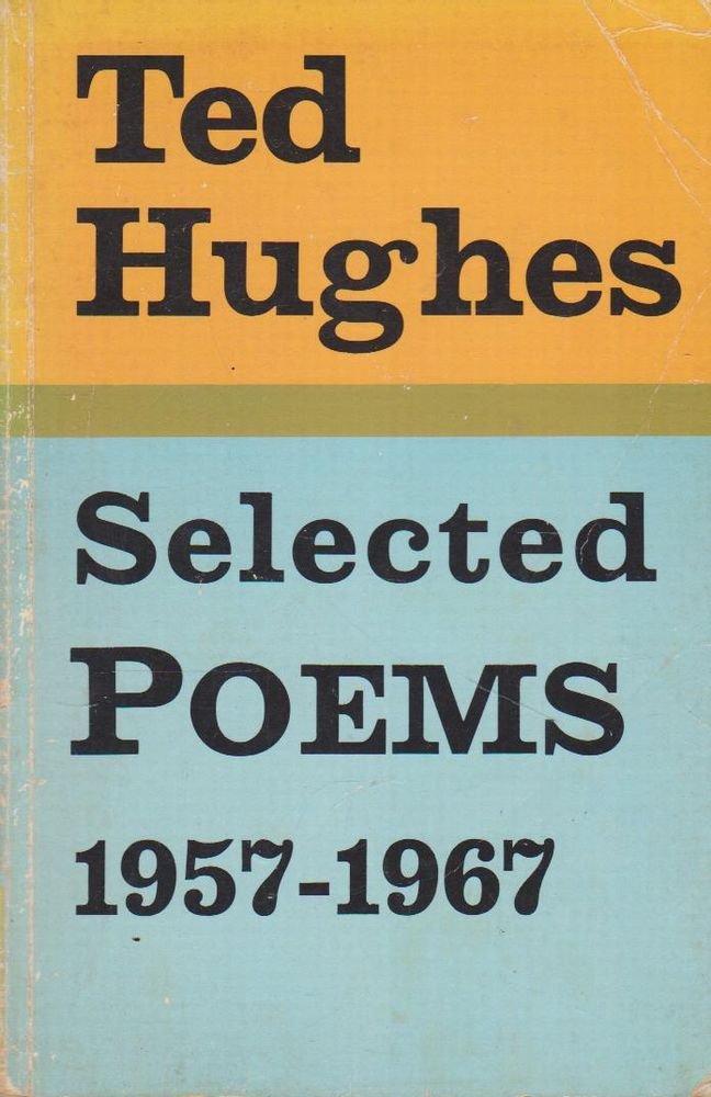 Selected poems, 1957-1967 [of] Ted Hughes (Faber paper covered editions) cover image