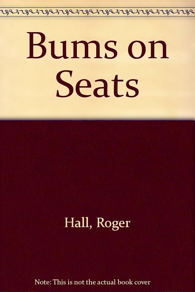 Bums on seats: The backstage story cover image