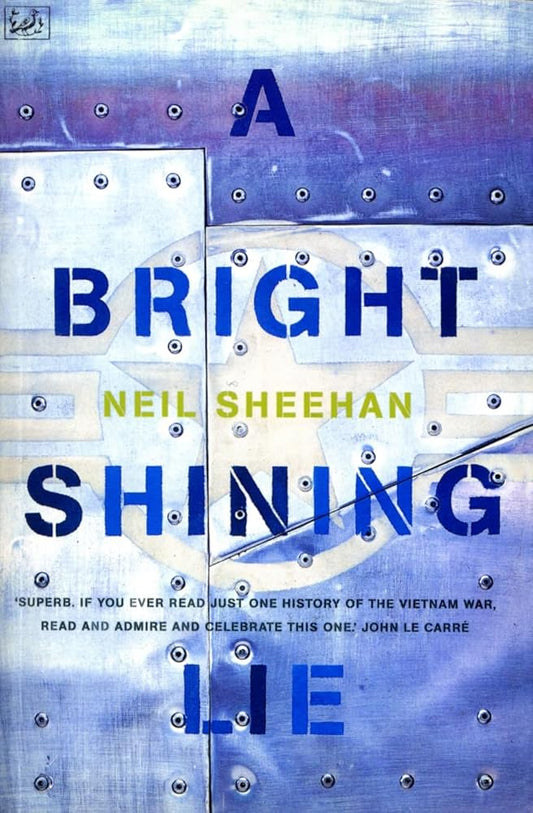 A Bright Shining Lie: John Paul Vann and America in Vietnam cover image