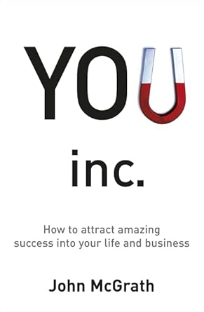 You Inc.: How to Attract Amazing Success Into Your Life and Business cover image