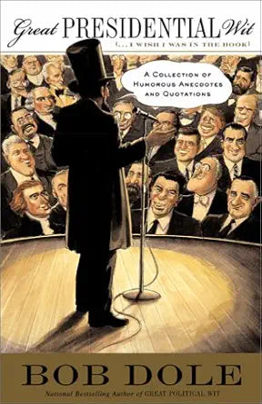 Great Presidential Wit A Collection of Humorous Anecdotes and Quotations cover image