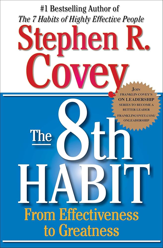 The 8th Habit: From Effectiveness to Greatness (The Covey Habits Series) cover image